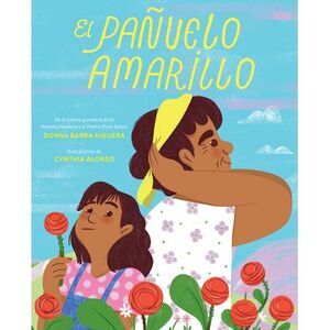 El Pañuelo Amarillo / The Yellow Handkerchief -- Donna Barba Higuera